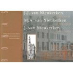 J.J. van Nieukerken (1854 -1913) M.A. van Nieukerken (1879 -1963) J. van Nieukerken (1885-1962). Architectuur als ambacht - ontwerpen voor het patriciaat | 9789080240148 | BONAS