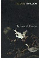 In Praise of Shadows | Jun'ichirō Tanizaki | 9780099283577 | Vintage