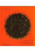 Flying Too Close to the Sun. Myths in Art from Classical to Contemporary | James Cahill | 9780714875231 | Phaidon Inc Ltd