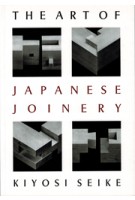 The Art of Japanese Joinery | Kiyosi Seike | 9780834815162 | Weatherhill