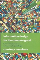 information design for the common good | human-centric approaches to contemporary design challenges | Courtney Marchese | 9781350117266 | BLOOMSBURY
