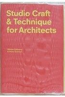 Studio Craft & Technique for Architects | 9781780676579 | laurenceking | Mirjam Delaney | Anne Gorman