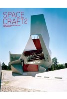Spacecraft 2. More Fleeting Architecture and Hideouts | Robert Klanten, Lukas Feireiss | 9783899552331