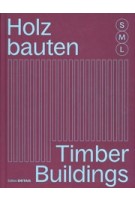Timber Buildings S,M,L. 30 x Architecture and Construction | Sandra Hofmeister | 9783955535872 | DETAIL, Birkhäuser