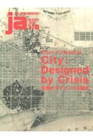 JA 118. Place + Urbanism City. Designed by Crisis | 9784786903199 | Japan Architect | 4910051331205