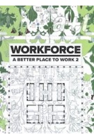 a+t 44. WORKFORCE. A Better Place To Work 2 | 9788461696765 | a+t architecture publishers