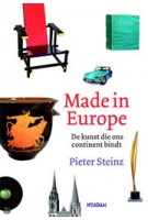 Made in Europe. De kunst die ons continent bindt | Pieter Steinz | 9789046815540