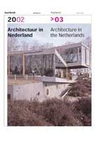 Architecture in the Netherlands. Yearbook 2002>03 | Anne Hoogewoning, Roemer van Toorn, Piet Vollaard, Arthur Wortmann | 9789056622916