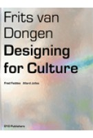 Frits van Dongen. Designing for Culture | Fred Feddes, Allard Jolles | 9789064506222