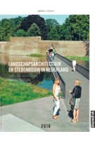 Landscape Architecture and Urban Design in The Netherlands Yearbook 2016 | Mark Hendriks, Martine Bakker, Marieke Berkers, Marc Nolden, Anne Seghers, Rob van der Bijl | 9789492474049