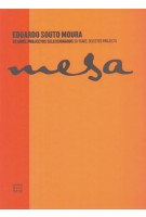 Mesa. Eduardo Souto de Moura. 30 years, selected projects - 30 anos, projectos seleccionados | Camilo Rebelo | 9789896581374